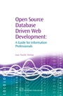 Open Source Database Driven Web Development: A Guide for Information Professionals - ISBN 9781843341611