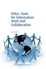 Wikis: Tools for information Work and Collaboration - ISBN 9781843341789