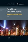 The Chinese Consumer Market: Opportunities and Risks - ISBN 9781843343325