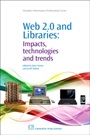 Web 2.0 and Libraries: Impacts, Technologies and Trends - ISBN 9781843343462