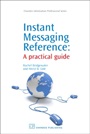 Instant Messaging Reference: A Practical Guide - ISBN 9781843343578