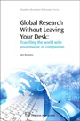 Global Research Without Leaving Your Desk: Travelling the World with your Mouse as Companion - ISBN 9781843343660