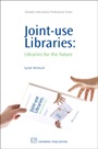Joint-Use Libraries: Libraries for the Future - ISBN 9781843343844
