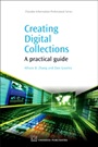 Creating Digital Collections: A Practical Guide - ISBN 9781843343967