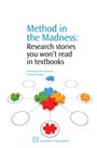 Method in the Madness: Research Stories You Won’t Read in Textbooks - ISBN 9781843344933