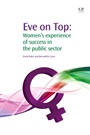 Eve on Top: Women’s Experience of Success in the Public Sector - ISBN 9781843344957