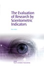 The Evaluation of Research by Scientometric Indicators - ISBN 9781843345725
