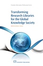 Transforming Research Libraries for the Global Knowledge Society - ISBN 9781843345947
