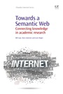 Towards A Semantic Web: Connecting Knowledge in Academic Research - ISBN 9781843346012