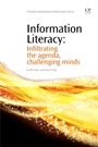 Information Literacy: Infiltrating the Agenda, Challenging Minds - ISBN 9781843346104