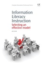 Information Literacy Instruction: Selecting an Effective Model - ISBN 9781843346272