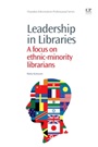 Leadership in Libraries: A Focus on Ethnic-Minority Librarians - ISBN 9781843346586