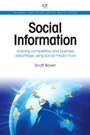Social Information: Gaining Competitive and Business Advantage Using Social Media Tools - ISBN 9781843346678