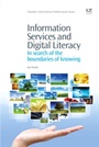 Information Services and Digital Literacy: In Search of the Boundaries of Knowing - ISBN 9781843346838