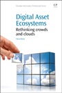 Digital Asset Ecosystems: Rethinking crowds and clouds - ISBN 9781843347163