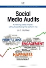Social Media Audits: Achieving Deep Impact Without Sacrificing the Bottom Line - ISBN 9781843347453