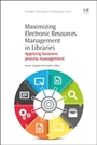 Maximizing Electronic Resources Management in Libraries: Applying Business Process Management - ISBN 9781843347477