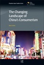 The Changing Landscape of China’s Consumerism - ISBN 9781843347613