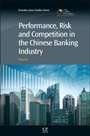 Performance, Risk and Competition in the Chinese Banking Industry - ISBN 9781843347651