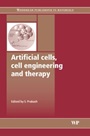 Artificial Cells, Cell Engineering and Therapy - ISBN 9781845690366