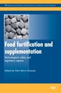 Food Fortification and Supplementation: Technological, Safety and Regulatory Aspects - ISBN 9781845691448