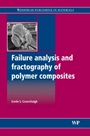 Failure Analysis and Fractography of Polymer Composites - ISBN 9781845692179