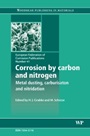 Corrosion by Carbon and Nitrogen: Metal Dusting, Carburisation and Nitridation - ISBN 9781845692322