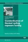 Standardisation of Thermal Cycling Exposure Testing - ISBN 9781845692735