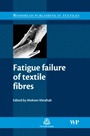 Fatigue Failure of Textile Fibres - ISBN 9781845693275