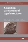 Condition Assessment of Aged Structures - ISBN 9781845693343