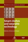 Smart Clothes and Wearable Technology - ISBN 9781845693572