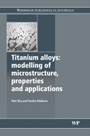 Titanium Alloys: Modelling of Microstructure, Properties and Applications - ISBN 9781845693756