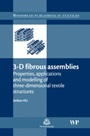 3-D Fibrous Assemblies: Properties, Applications and Modelling of Three-Dimensional Textile Structures - ISBN 9781845693770