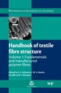 Handbook of Textile Fibre Structure: Volume 1: Fundamentals and Manufactured Polymer Fibres - ISBN 9781845693800