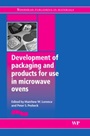 Development of Packaging and Products for Use in Microwave Ovens - ISBN 9781845694203