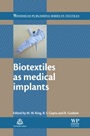Biotextiles as Medical Implants - ISBN 9781845694395