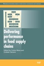 Delivering Performance in Food Supply Chains - ISBN 9781845694715