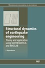 Structural Dynamics of Earthquake Engineering: Theory and Application Using Mathematica and Matlab - ISBN 9781845695187