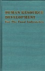 Human Resource Development: For the Food Industries - ISBN 9781845695965