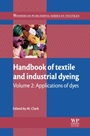 Handbook of Textile and Industrial Dyeing: Volume 2: Applications of Dyes - ISBN 9781845696962
