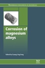 Corrosion of Magnesium Alloys - ISBN 9781845697082
