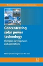 Concentrating Solar Power Technology: Principles, Developments and Applications - ISBN 9781845697693