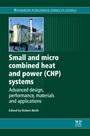 Small and Micro Combined Heat and Power (CHP) Systems: Advanced Design, Performance, Materials and Applications - ISBN 9781845697952