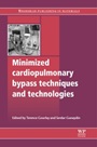 Minimized Cardiopulmonary Bypass Techniques and Technologies - ISBN 9781845698003