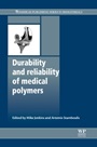 Durability and Reliability of Medical Polymers - ISBN 9781845699291
