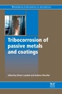 Tribocorrosion of Passive Metals and Coatings - ISBN 9781845699666