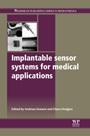 Implantable Sensor Systems for Medical Applications - ISBN 9781845699871