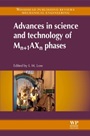Advances in Science and Technology of Mn+1AXn Phases - ISBN 9781845699918