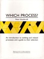 Which Process?: A Guide to the Selection of Welding and Related Processes - ISBN 9781855730083