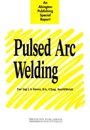Pulsed Arc Welding: An Introduction - ISBN 9781855730274